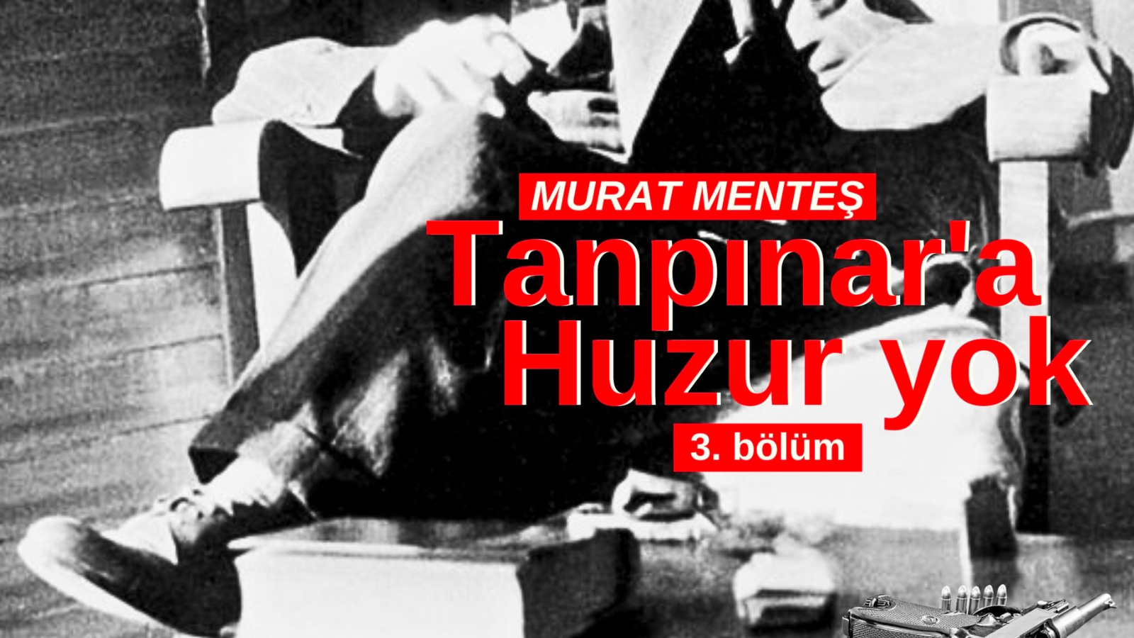 Tanpınar’a Huzur yok 3. Bölüm: Koleksiyonumun bir parçasıyım ben