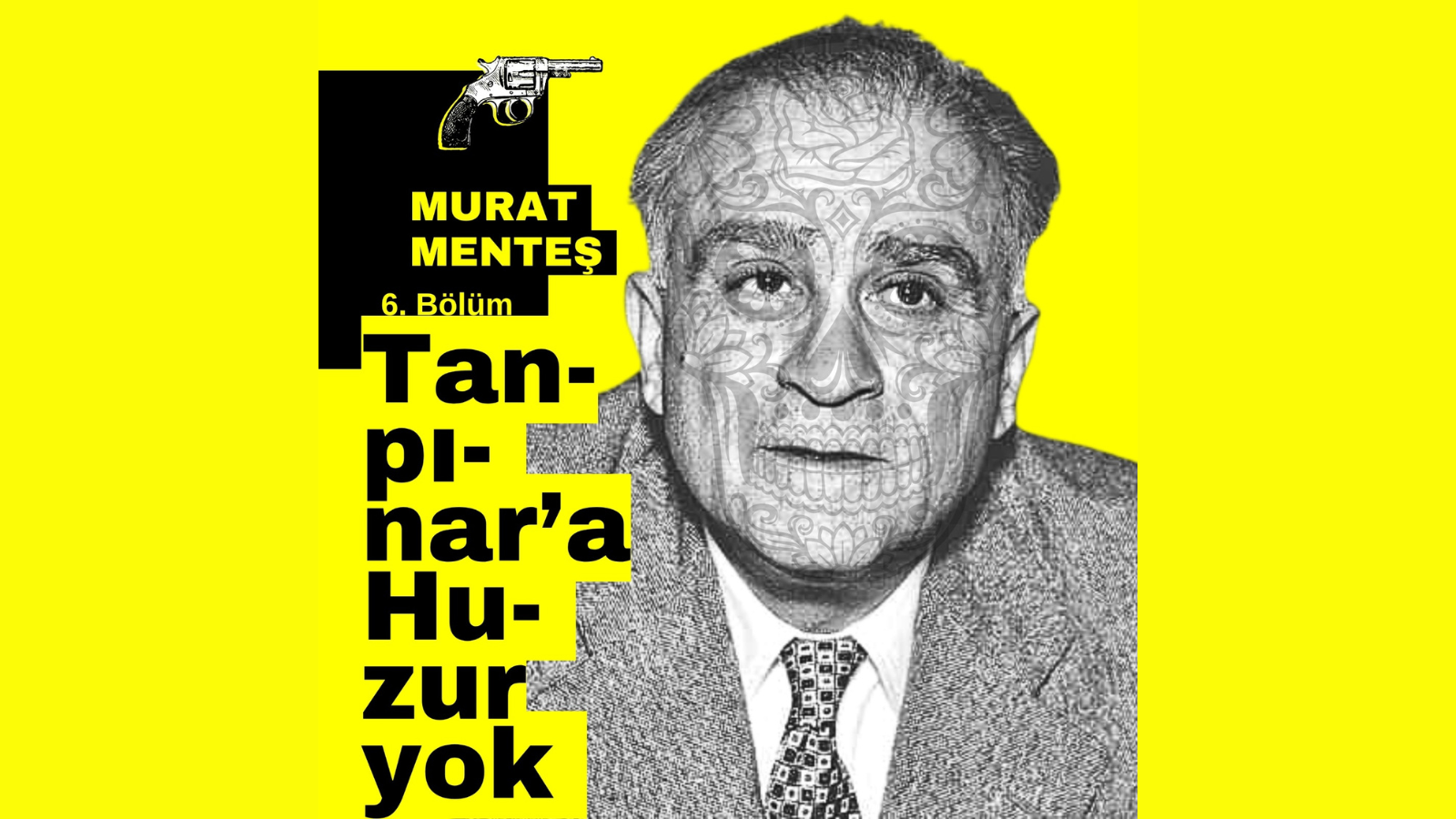 Tanpınar’a Huzur yok 6. Bölüm: Zaman hayallerimizi de hakikatlerimizi de kırar