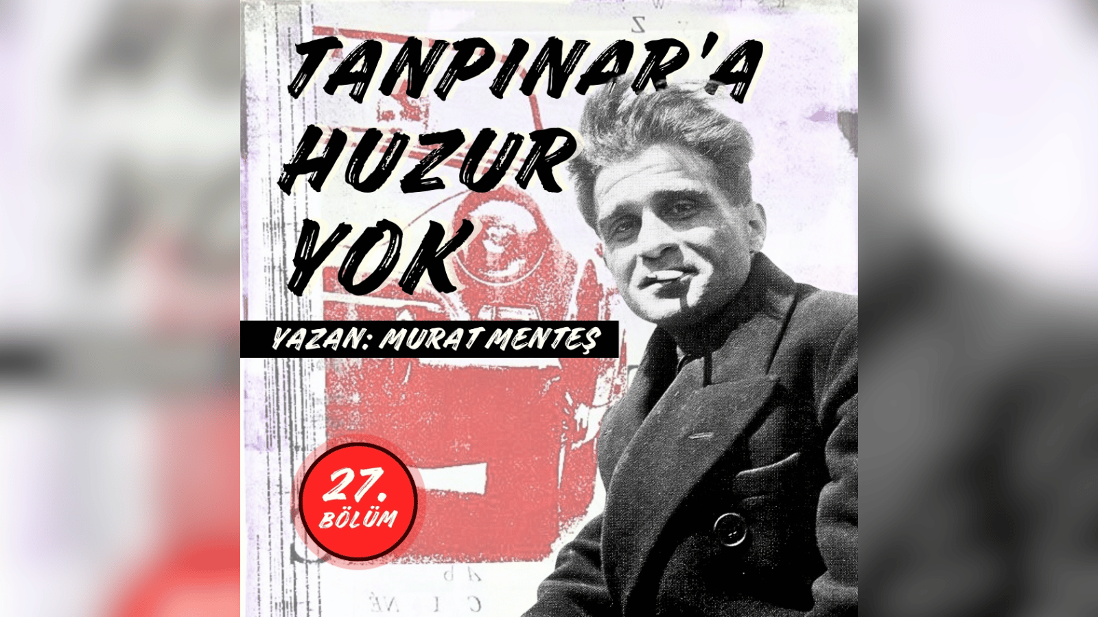 Tanpınar’a Huzur Yok 27. Bölüm: Kıyametin son alameti