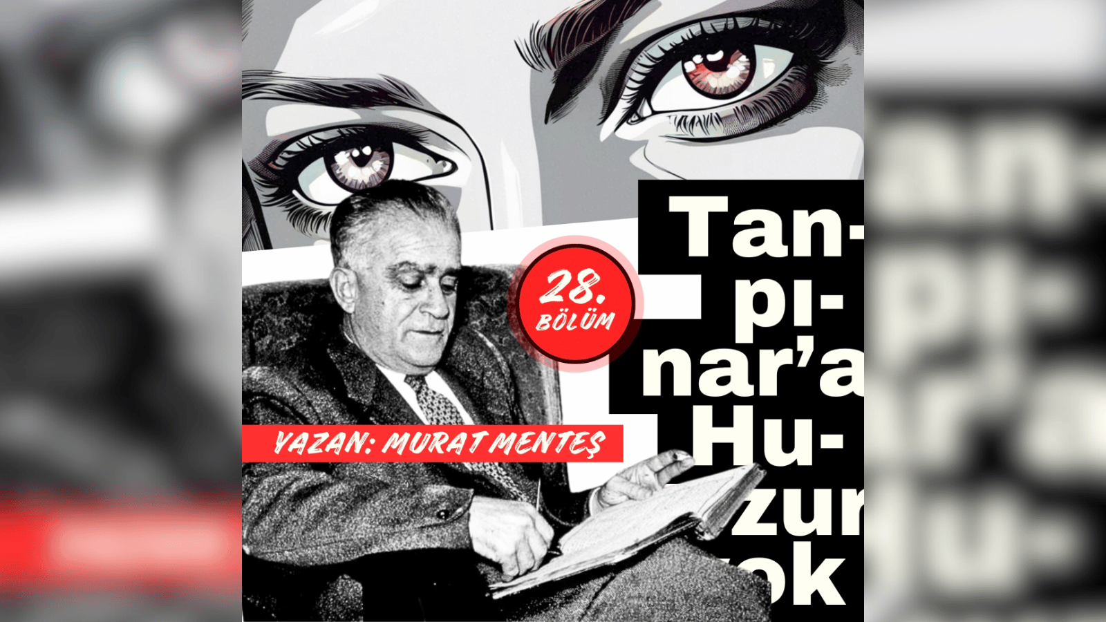 Tanpınar’a Huzur Yok 28. Bölüm: Öpücükten ağzı yanan âşık
