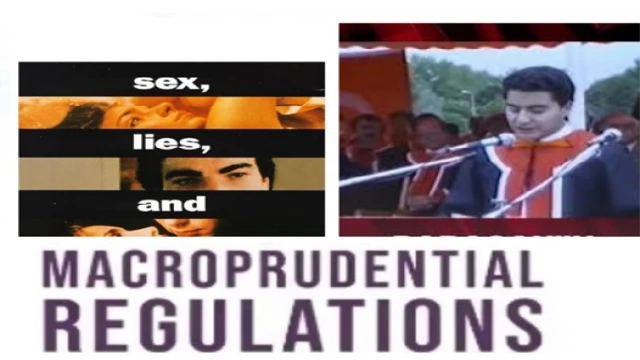Sex, videotapes ve Makro İhtiyati Yalanlar(*)