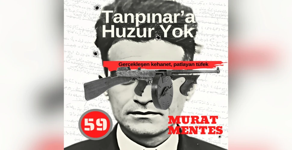 Tanpınar'a Huzur Yok 59. Bölüm: Gerçekleşen kehanet, patlayan tüfek